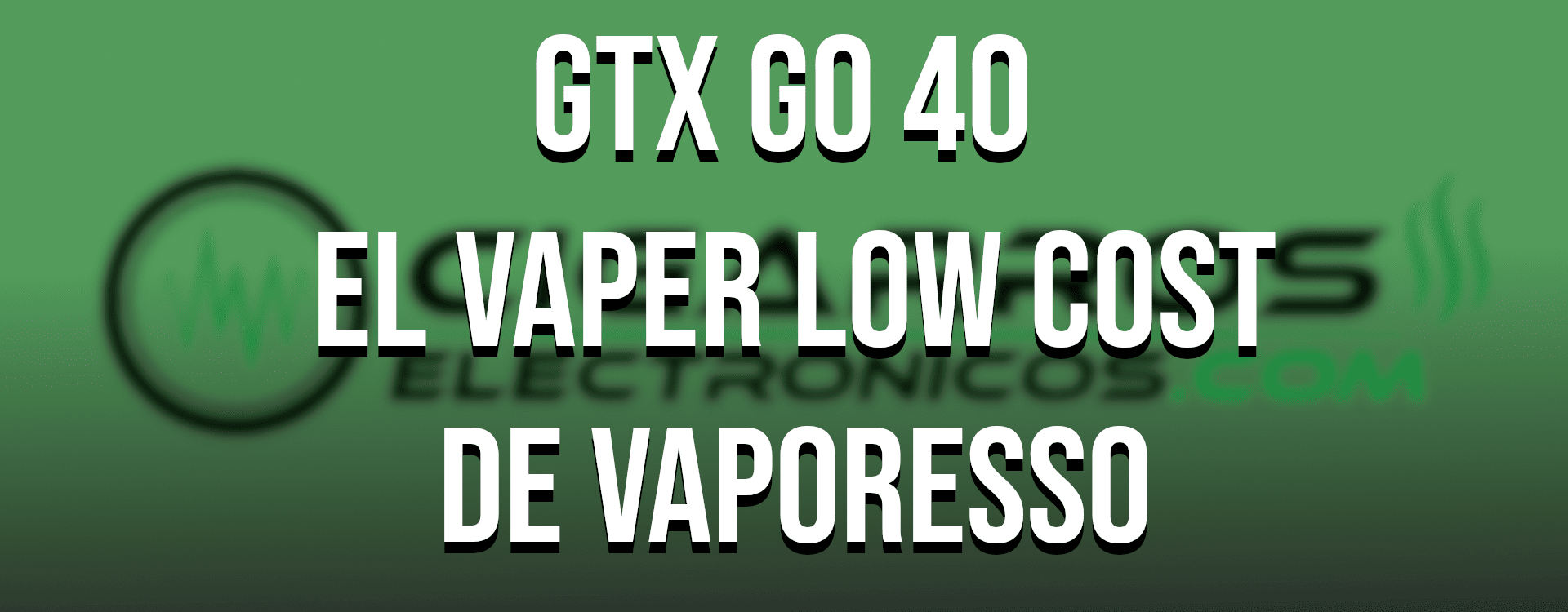 Vaporesso GTX go 40